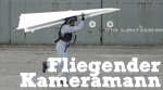 Fliegender Kameramann